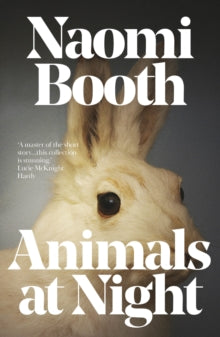 Animals at Night - Naomi Booth (Paperback) 16-06-2022 