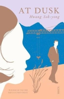 At Dusk - Hwang Sok-yong; Sora Kim-Russell (Paperback) 29-11-2018 Winner of Emile Guimet Prize for Asian Literature 2018 (France). Long-listed for Man Booker International Prize 2019 (UK) and PEN Translation Prize 2020 (United States) and National Tr