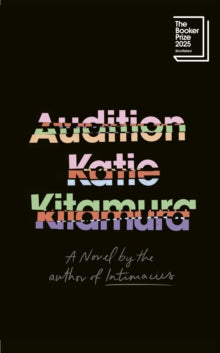 Audition - Katie Kitamura (Hardback) 17-04-2025 