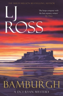 The DCI Ryan Mysteries  Bamburgh: A DCI Ryan Mystery - LJ Ross (Paperback) 30-04-2022 