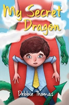 My Secret Dragon - Debbie Thomas (Paperback) 20-09-2018 