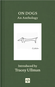 On Dogs: An Anthology - Tracey Ullman; Rhian Ap Gruffydd (Hardback) 29-08-2019 