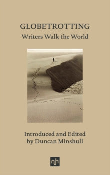 Globetrotting: Writers Walk the World - Duncan Minshull (Hardback) 02-04-2024 