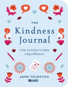 The Kindness Journal: Little Activities to Make a Big Difference - Jaime Thurston (Paperback) 07-01-2021 