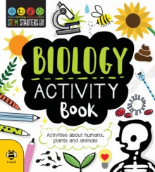 STEM Starters for Kids  Biology Activity Book: Activities About Humans, Plants and Animals - Jenny Jacoby; Vicky Barker (Paperback) 01-04-2020 