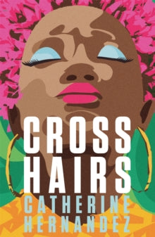 Crosshairs - Catherine Hernandez (Paperback) 08-07-2021 