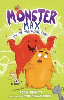 Monster Max 2 Monster Max and the Marmalade Ghost - Robin Bennett (Paperback) 03-02-2022 
