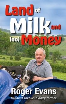 Land of Milk and (no) Money - Roger Evans (Hardback) 08-09-2022 