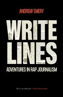 Write Lines: Adventures in Rap Journalism - Andrew Emery (Paperback) 08-03-2024 