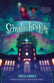 School For Fireflies - Erica Gomez (Paperback) 06-02-2025 