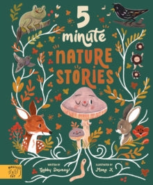 5 Minute Nature Stories: True tales from the Woodland - Gabby Dawnay; Mona K (Hardback) 15-09-2022 