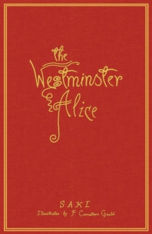 The Westminster Alice - Saki; F. Carruthers Gould (Paperback) 30-06-2021 