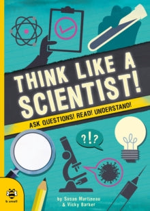 Real Life  Think Like a Scientist!: Ask Questions! Read! Understand! - Susan Martineau; Vicky Barker (Paperback) 23-09-2021 
