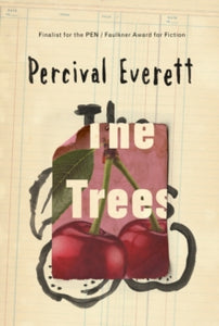 The Trees - Percival Everett (Paperback) 24-03-2022 Short-listed for The Booker Prize 2022.