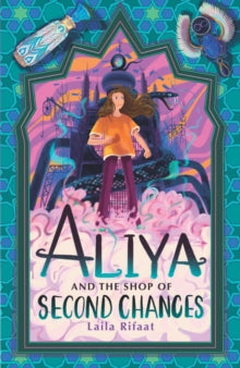 Aliya to the Infinite City  Aliya and the Shop of Second Chances - Laila Rifaat (Paperback) 08-05-2025 