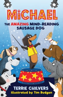 Michael the Amazing Mind-Reading Sausage Dog 1 Michael the Amazing Mind-Reading Sausage Dog - Terrie Chilvers (Paperback) 08-06-2023 