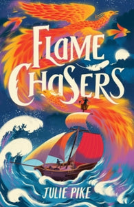 Flame Chasers - Julie Pike (Paperback) 06-06-2024 