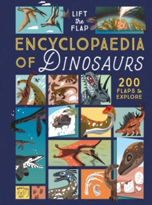 Lift the Flap Encyclopedia of...  The Lift-the-Flap Encyclopaedia of Dinosaurs: 200 Flaps to Explore! - Eryl Nash; Daniel Hamilton (Hardback) 28-03-2024 