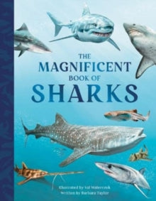 The Magnificent Book of 3 The Magnificent Book of Sharks - Barbara Taylor; Val Walerczuk (Hardback) 06-10-2022 