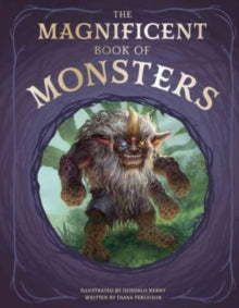 The Magnificent Book of 8 The Magnificent Book of Monsters - Diana Ferguson; Gonzalo Kenny (Hardback) 06-07-2023 