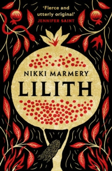 Lilith: the heroine women have waited six thousand years for - Nikki Marmery (Paperback) 22-04-2025 