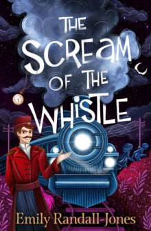 The Scream of the Whistle - Emily Randall-Jones (Paperback) 05-06-2025 