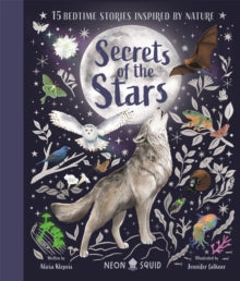 Nature Bedtime Stories  Secrets of the Stars: 15 Bedtime Stories Inspired by Nature - Alicia Klepeis; Jennifer Falkner; Neon Squid (Hardback) 16-10-2025 