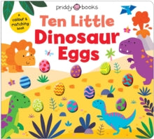 Little Squishies  Ten Little Dinosaur Eggs (Little Squishies) - Roger Priddy; Priddy Books (Board book) 13-02-2025 
