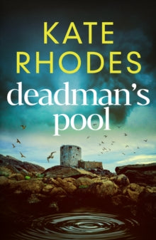The Isles of Scilly Mysteries  Deadman's Pool: The BREATHTAKING new instalment in the Isles of Scilly Mysteries series...: Volume 8 - Kate Rhodes (Paperback) 25-09-2025 