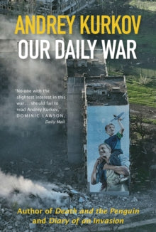 Our Daily War - Andrey Kurkov (Paperback) 28-08-2025 