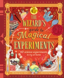 The Wizard's Guide to Magical Experiments: 40 science experiments to try at home - Amanda Wood; Jo Jo Rioux (Hardback) 11-09-2025 