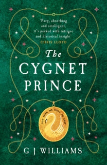 The Tudor Rose Murders  The Cygnet Prince: 'Williams has written yet another book that cannot be put down' Adele Jordan - G J Williams (Paperback) 12-06-2025 