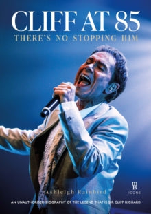 Cliff at 85: A Celebration of Cliff Richard's Career - Ashleigh Rainbird; Mirror Collection (Hardback) 09-10-2025 