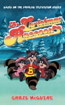 The Christmas Raccoons - Chris McGuire; Terry Cooper (Paperback) 30-10-2025 