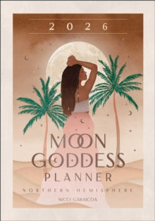 Planners  2026 Moon Goddess Planner - Northern Hemisphere - Nicci Garaicoa; Olivia Burki (Paperback) 05-06-2025 