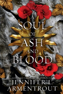 A Soul of Ash and Blood: A Blood and Ash Novel - Jennifer L Armentrout (Paperback) 18-07-2023 