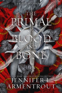 Blood and Ash  The Primal of Blood and Bone: A Blood and Ash Novel: Volume 6 - Jennifer L. Armentrout (Hardback) 20-10-2025 