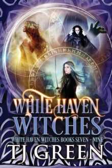 White Haven Witches BOXSET White Haven Witches: Books 7 - 9 - T J Green (Paperback) 01-08-2022 