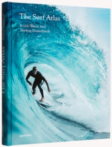 Surf Atlas: Iconic Waves and Surfing Hinterlands Around the World - gestalten; Luke Gartside (Hardback) 20-09-2022 