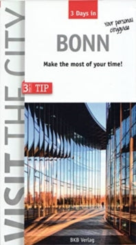 3 Days in  Bonn - Visit the City (3 days in): Make the most of your time! - Bkb Verlag (Paperback) 23-11-2022 