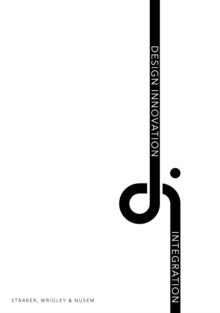 Design Innovation and Integration - Cara Wrigley; Erez Nusem; Karla Straker (Paperback) 11-02-2021 