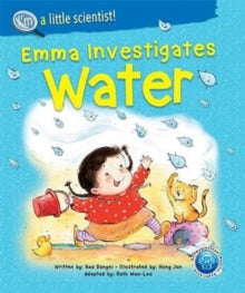 I'm A Little Scientist Series 3 Emma Investigates Water - Dongni Bao (Paperback) 13-07-2021 