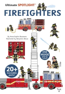 Ultimate Spotlight: Firefighters - Anne-Sophie Baumann; Benjamin Becue (Hardback) 04-09-2018 