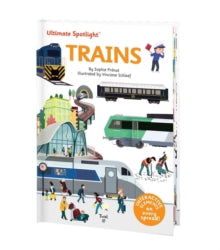 Ultimate Spotlight: Trains - Sophie Prenat; Vinciane Schleef (Hardback) 04-02-2020 