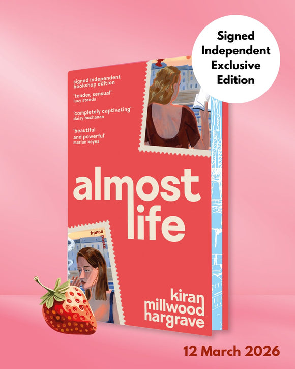 Almost Life - (Pre Order) Signed Independent Edition with sprayed edge - Kiran Millwood Hargrave (Hardback) 12-03-2026