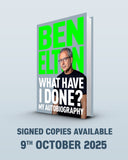 What Have I Done?: My Autobiography - (Pre Order) Signed 1st Edition - Ben Elton (Hardback) 09-10-2025