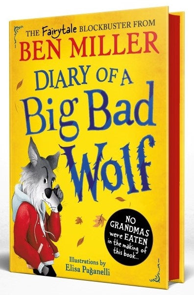 Diary of a Big Bad Wolf - Independent Edition with Sprayed Edge - Ben Miller; Elisa Paganelli (Hardback) 14-03-2024