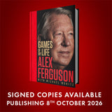 Games of My Life - (Pre Order) Signed First Edition - Alex Ferguson; Michael Moritz (Hardback) 08-10-2026
