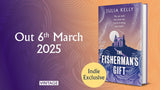 The Fisherman's Gift - Signed Independent Edition with different coloured jacket - Julia Kelly (Hardback) 06-03-2025