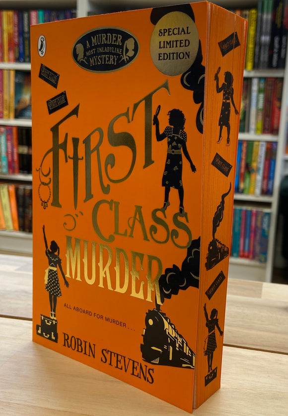 A Murder Most Unladylike Mystery  First Class Murder - Special Limited Edition with Sprayed Edge - Robin Stevens (Paperback) 18-02-2016